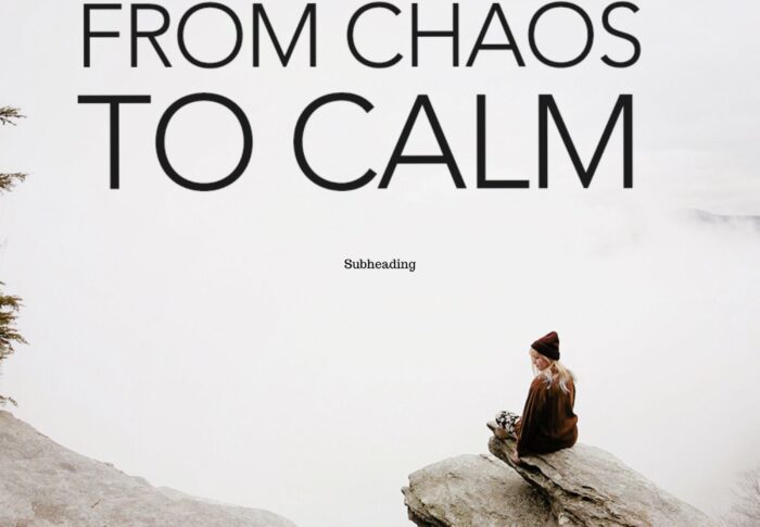 Which 5 Habits can lift you from Chaos to Calm?
