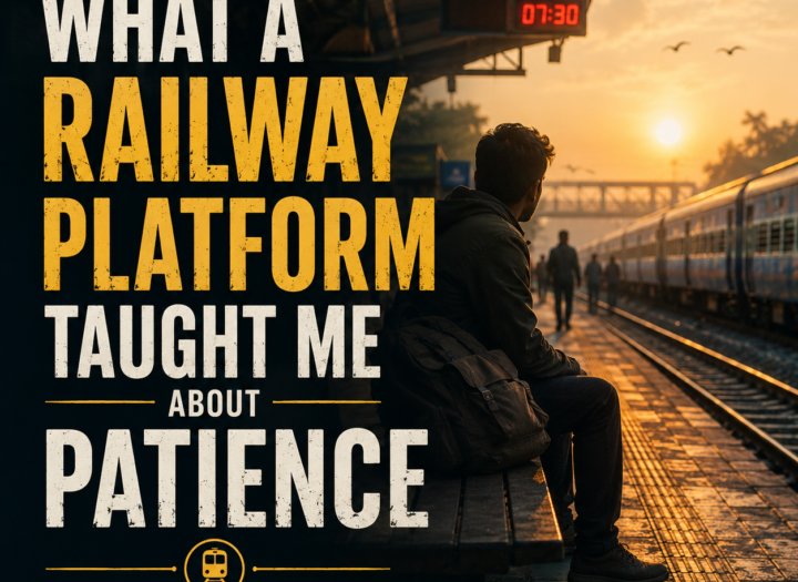 Life Lessons from a Delayed Train and Railway Platform